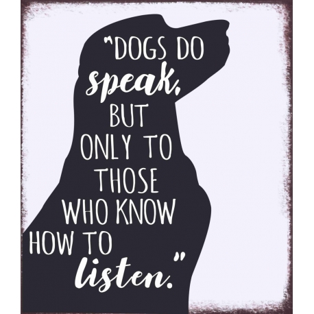 Kovinska tablica “Dogs do speak”