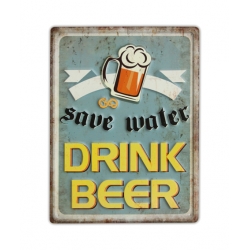 Kovinska tablica “Save water drink beer”