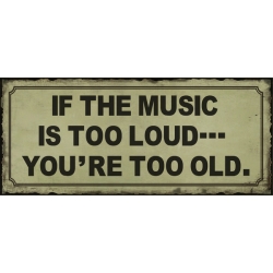 Kovinska tablica “Music is too loud”